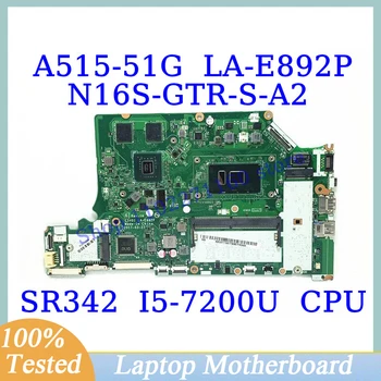 C5V01 LA-E892P за Acer A515-51G A615-51G с дънна платка процесор SR342 I5-7200U N16S-GTR-S-A2 дънна Платка на лаптоп 100% Напълно тествани В ред