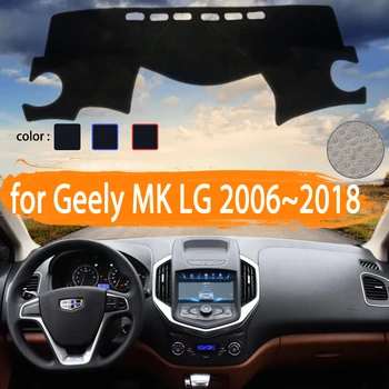 за Geely MK LG SC6 2006 ~ 2018 Покриване на Арматурното табло на автомобила Dashmat Избягвайте светлина Козирка Килим автоаксесоари 2007 2008 2009 2010 2011