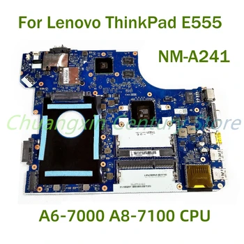 За нова дънна платка на лаптоп ThinkPad E555 дънна Платка A6-7000 A8-7100, процесор NM-A241 DDR3L FRU: 04X5636 Нова дънна платка