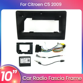 10-инчовата Рамка Android Radio Fascia за Citroen C5 От 2008 2009-2017 Началната Довършителни Dask Kit Престилка захранващ Кабел Canbus SWC
