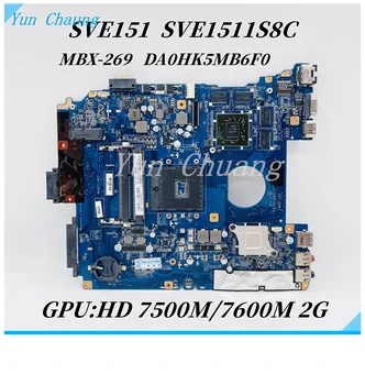 MBX-269 DA0HK5MB6F0 За Sony VAIO SVE151 SVE1511S8C дънна Платка на лаптоп A1876100A A1876099A A1892855A HM76 HD 7500 M/7600 м 2G DDR3