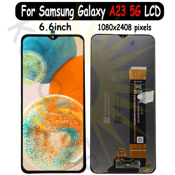 6,6 инчов оригинален за Samsung Galaxy в а23 5 ГРАМА LCD дисплей със сензорен екран и цифров преобразувател в събирането за A236U A236U1 A236B A236B/DS lcd