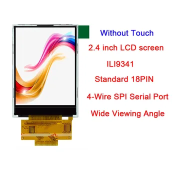 1БР 3,3 2,4 Инча TFT, 240x320 LCD дисплей 3,3 ILI9341 С широк зрителен ъгъл 18pin SPI Сериен Порт За Raspberry PI САМ R3 STM32