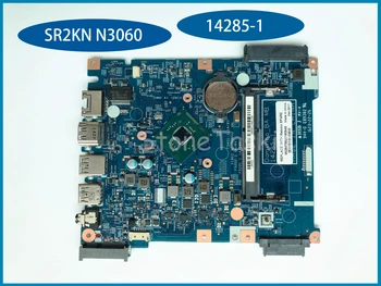 Висококачествена и оригинална дънна Платка с по-добро качество за лаптоп ACER ES1-531 14285-1 SR2KN N3060 DDR3 Тестван на 100%