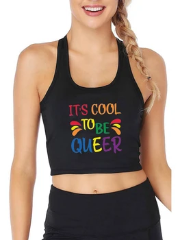 It ' s Cool To Be Queer Текстов Дизайн, Секси Монтиране Съкратен Топ за ЛГБТ Лесбийки и гейове, Памучни Блузи на бретелях, Творчески Камизола с Розови текстови принтом