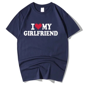 Реколта Забавна Тениска I Love My Girlfriend от 100% памук, Двойка Графични Тениски, Мъжки Подаръци Бойфрендам, Ежедневни Спортни Градинска Облекло
