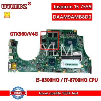 DAAM9AMB8D0 дънна Платка за лаптоп DELL Inspiron 15 7559 дънна Платка за лаптоп с процесор i5-6300HQ/i7-6700HQ GTX960M/V4G GPU 0MPYP