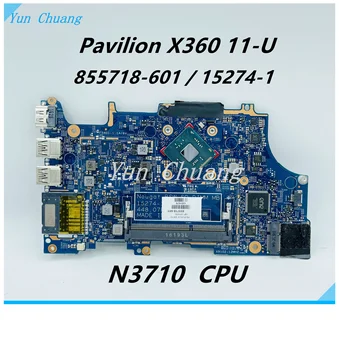 855718-601 855718-501 15274-1 448.07P09.0011 За HP PAVILION X360 11-U 11-U018CA дънна платка на лаптоп N3700/N3710 процесор на 100% тествана